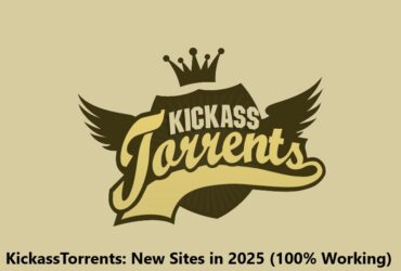 KickassTorrents: New Sites in 2025 (100% Working)