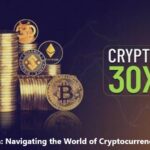 Crypto30x.com: Navigating the World of Cryptocurrency Investments