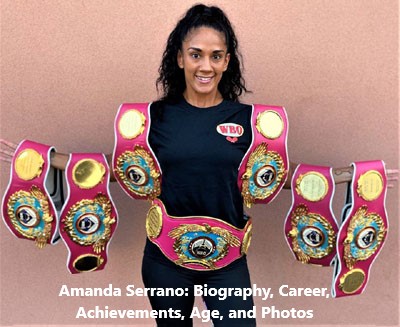 Amanda Serrano: Biography, Career, Achievements, Age, and Photos